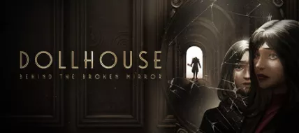 Dollhouse Behind the Broken Mirror thumbnail