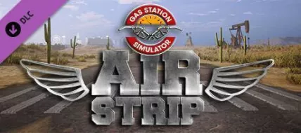 Gas Station Simulator Airstrip DLC thumbnail