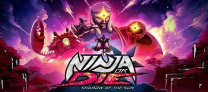 Ninja or Die Shadow of the Sun thumbnail