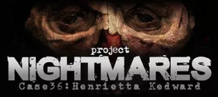 Project Nightmares Case 36 Henrietta Kedward thumbnail