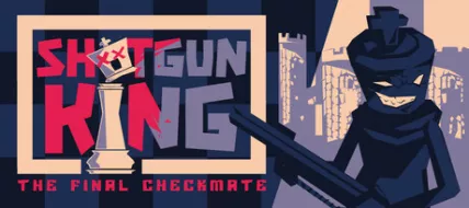Shotgun King The Final Checkmate thumbnail