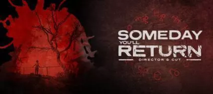 Someday Youll Return Directors Cut thumbnail