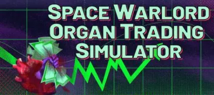 Space Warlord Organ Trading Simulator thumbnail