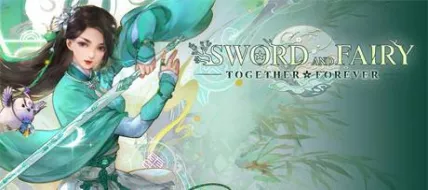 Sword and Fairy Together Forever thumbnail