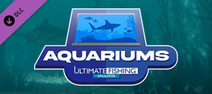 Ultimate Fishing Simulator Aquariums DLC thumbnail