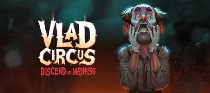 Vlad Circus Descend Into Madness thumbnail